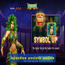 injustice assistir online